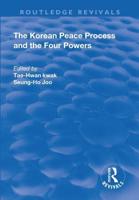 The Korean Peace Process and the Four Powers