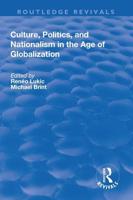 Culture, Politics and Nationalism an the Age of Globalization