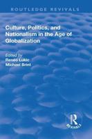 Culture, Politics and Nationalism in the Age of Globalization