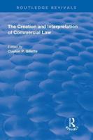 The Creation and Interpretation of Commercial Law