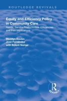 Equity and Efficiency Policy in Community Care