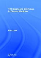 100 Diagnostic Dilemmas in Clinical Medicine