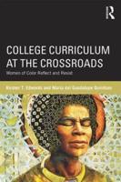 College Curriculum at the Crossroads: Women of Color Reflect and Resist