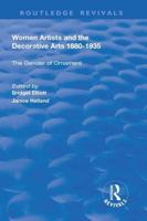 Women Artists and the Decorative Arts, 1880-1935