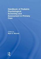 Handbook of Psychological Pediatric Screening and Assessment in Primary Care