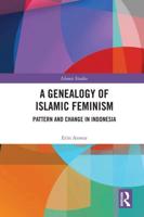 A Genealogy of Islamic Feminism: Pattern and Change in Indonesia