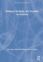 Religion, the Body, and Sexuality : An Introduction