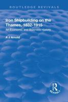 Iron Shipbuilding on the Thames, 1832-1915