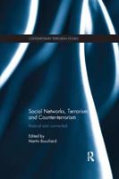 Social Networks, Terrorism and Counter-terrorism: Radical and Connected