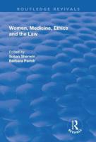 Women, Medicine, Ethics and the Law