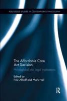 The Affordable Care Act Decision: Philosophical and Legal Implications