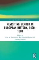 Revisiting Gender in European History, 1400-1800