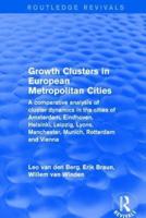 Revival: Growth Clusters in European Metropolitan Cities (2001): A Comparative Analysis of Cluster Dynamics in the Cities of Amsterdam, Eindhoven, Helsinki, Leipzig, Lyons, Manchester, Munich, Rotterdam and Vienna