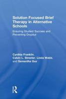 Solution-Focused Brief Therapy in Alternative Schools