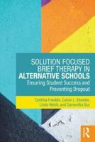 Solution-Focused Brief Therapy in Alternative Schools