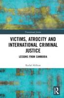Victims, Atrocity and International Criminal Justice