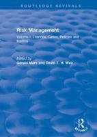 Risk Management : Volume I: Theories, Cases, Policies and Politics