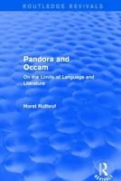 Routledge Revivals: Pandora and Occam (1992): On the Limits of Language and Literature