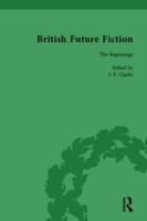 British Future Fiction, 1700-1914, Volume 1