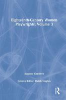 Eighteenth-Century Women Playwrights, Vol 3