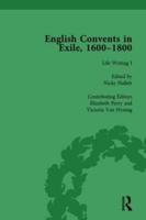 English Convents in Exile, 1600-1800, Part I, Vol 3