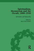 Spiritualism, Mesmerism and the Occult, 1800-1920 Vol 3