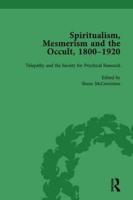 Spiritualism, Mesmerism and the Occult, 1800-1920 Vol 4