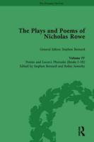 The Plays and Poems of Nicholas Rowe. Volume IV Poems and Lucan's Pharsalia (Books I-III)