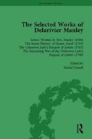 The Selected Works of Delarivier Manley Vol 1