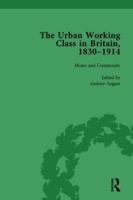 The Urban Working Class in Britain, 1830-1914 Vol 1