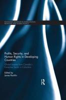 Profits, Security, and Human Rights in Developing Countries: Global Lessons from Canada's Extractive Sector in Colombia