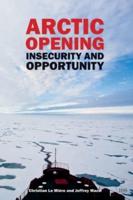 Arctic Opening: Insecurity And Opportunity