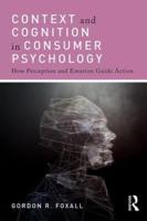 Context and Cognition in Consumer Psychology