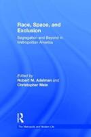 Race, Space, and Exclusion: Segregation and Beyond in Metropolitan America