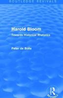 Harold Bloom (Routledge Revivals): Towards Historical Rhetorics