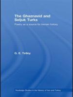 The Ghaznavid and Seljuk Turks