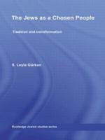 The Jews as a Chosen People: Tradition and transformation