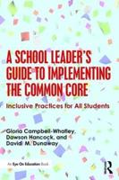 A School Leader's Guide to Implementing the Common Core: Inclusive Practices for All Students