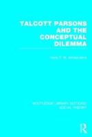 Talcott Parsons and the Conceptual Dilemma