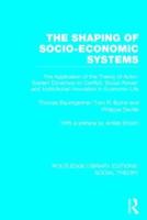The Shaping of Socio-Economic Systems