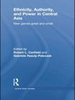 Ethnicity, Authority and Power in Central Asia