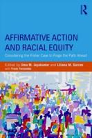 Affirmative Action and Racial Equity: Considering the Fisher Case to Forge the Path Ahead