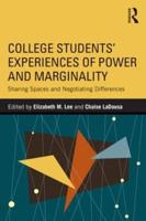 College Students' Experiences of Power and Marginality Sharing Spaces and Negotiating Differences