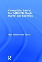 Competition Law in the CARICOM Single Market Economy