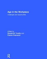 Age in the Workplace: Challenges and Opportunities
