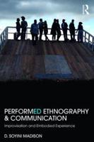 Performed Ethnography and Communication: Improvisation and Embodied Experience