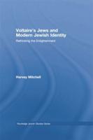 Voltaire's Jews and Modern Jewish Identity