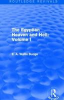 The Egyptian Heaven and Hell. Volume I