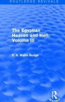 The Egyptian Heaven and Hell. Volume III