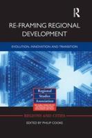 Re-framing Regional Development: Evolution, Innovation and Transition